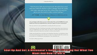 READ book  Shut Up And Go A Millennials Guide To Figuring Out What You Want And How To Get It  DOWNLOAD ONLINE