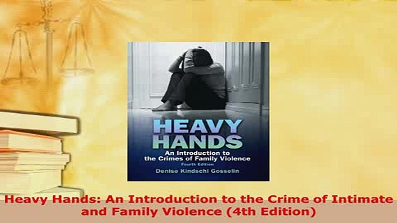 Download  Heavy Hands An Introduction to the Crime of Intimate and Family Violence 4th Edition PDF Full Ebook
