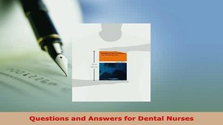 Download  Questions and Answers for Dental Nurses Free Books