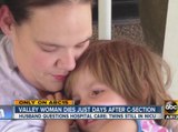Valley woman dies just days after c-section