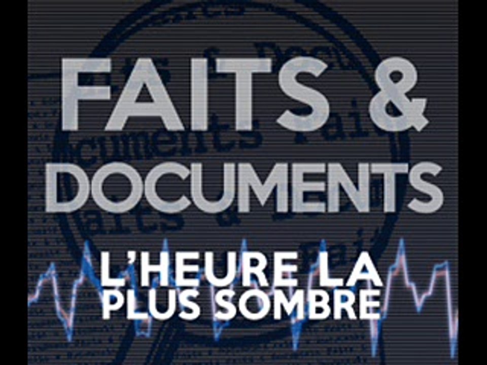 L'heure la plus sombre 2016.05.23 revue de presse Faits&Documents