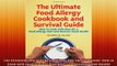 READ FREE FULL EBOOK DOWNLOAD  The Ultimate Food Allergy Cookbook and Survival Guide How to Cook with Ease for Food Full Ebook Online Free
