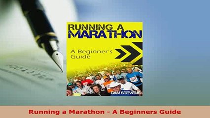 PDF  Running a Marathon  A Beginners Guide PDF Online