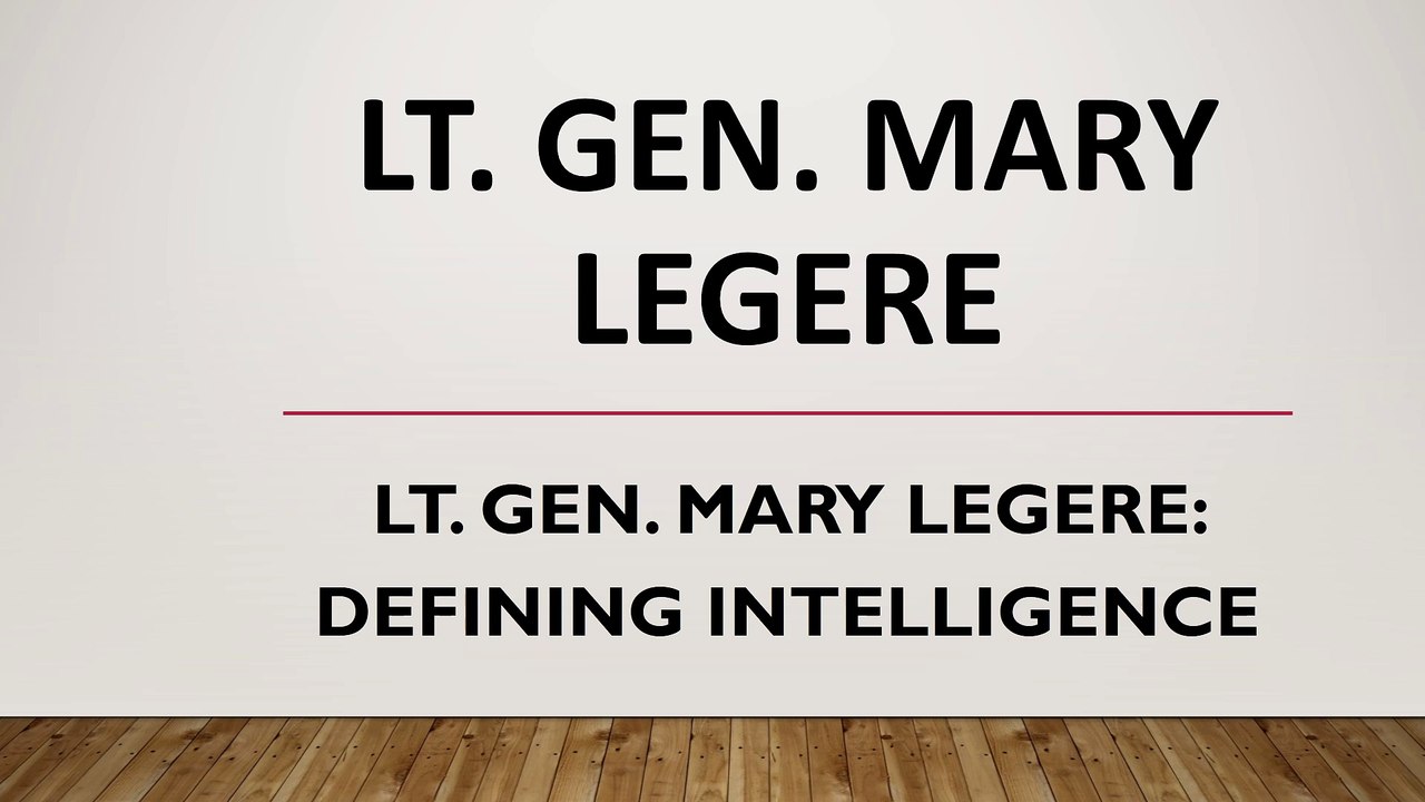 Lt. Gen. Mary Legere - Defining Intelligence