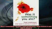 READ book  Was It Something You Ate Food Intolerance What Causes It and How to Avoid It Full Free