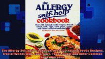 READ book  The Allergy SelfHelp Cookbook Over 325 Natural Foods Recipes Free of Wheat Milk Eggs Full EBook