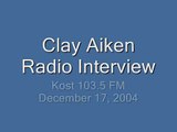 12-17-04 Clay Aiken Radio Interview with KOST FM 103.5