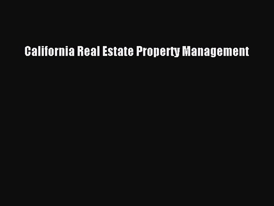Read California Real Estate Property Management Ebook Free