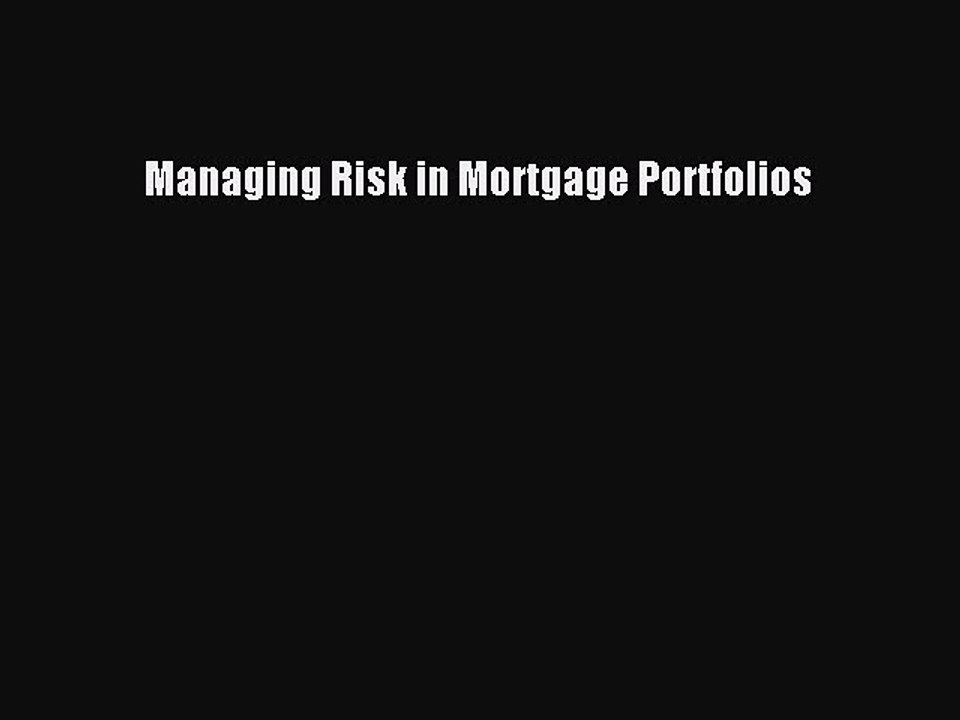 Read Managing Risk in Mortgage Portfolios Ebook Free