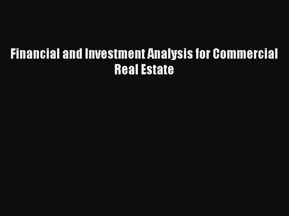 Read Financial and Investment Analysis for Commercial Real Estate Ebook Free
