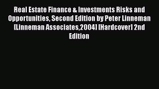 Read Real Estate Finance & Investments Risks and Opportunities Second Edition by Peter Linneman