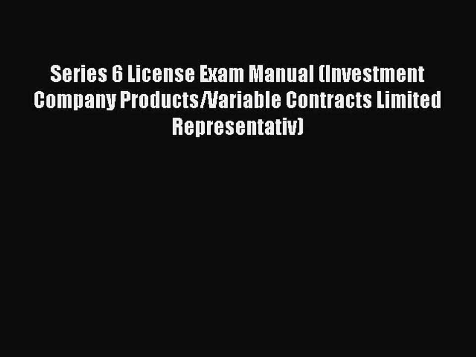 Read Series 6 License Exam Manual (Investment Company Products/Variable Contracts Limited Representativ)