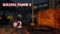 Killing Floor 2 Multiplayer Co-op Evacuation Point Map Part #2