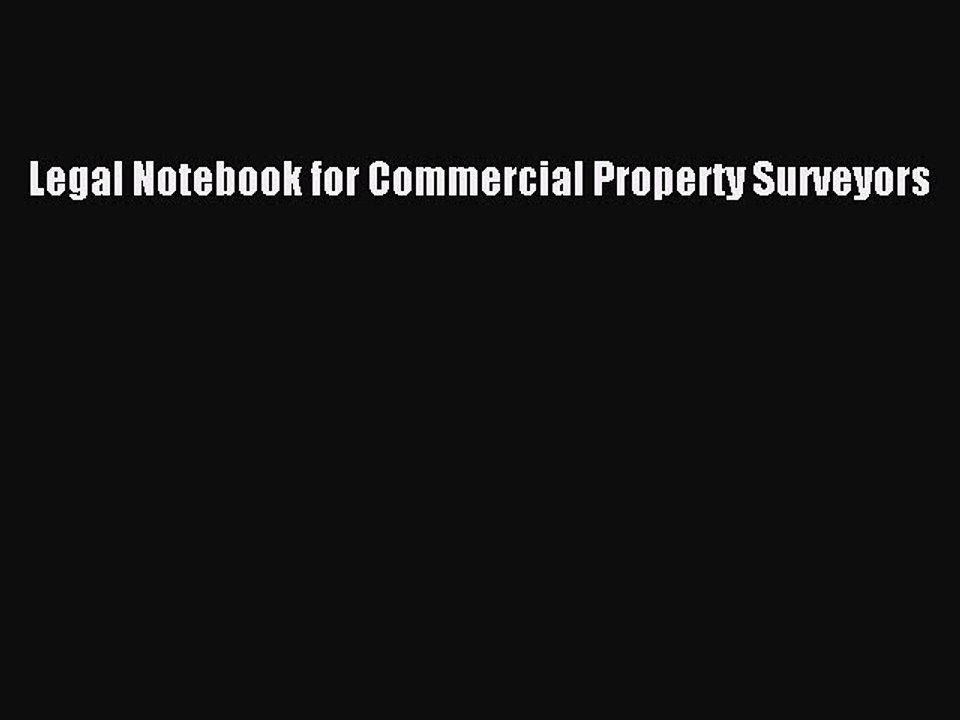 Read Legal Notebook for Commercial Property Surveyors Ebook Free