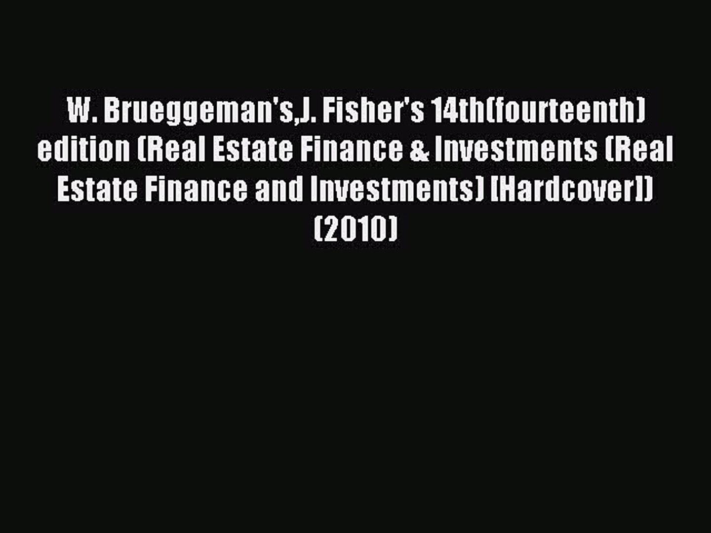 Real estate finance and investments brueggeman and fisher 14th edition Read W Brueggeman Sj Fisher S 14th Fourteenth Edition Real Estate Finance Investments Video Dailymotion
