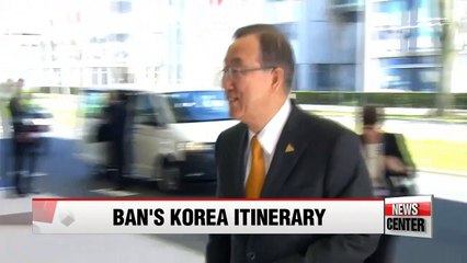 UN Chief Ban Ki-moon's itinerary during his visit to Korea