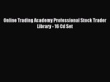 Read Online Trading Academy Professional Stock Trader Library - 16 Cd Set PDF Online