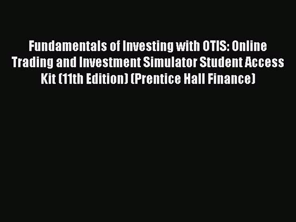 Download Fundamentals of Investing with OTIS: Online Trading and Investment Simulator Student