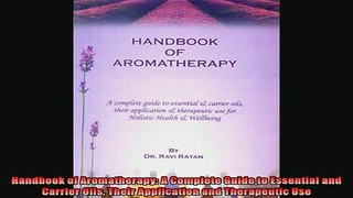 READ book  Handbook of Aromatherapy A Complete Guide to Essential and Carrier Oils Their Application Full Free