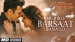 JUNOONIYAT Movie Songs - Mujhko Barsaat Bana Lo - Armaan Malik