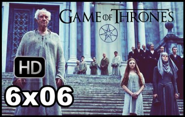"Game of Thrones" 6x06: Adelanto en video del episodio