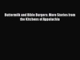 [Download] Buttermilk and Bible Burgers: More Stories from the Kitchens of Appalachia Free