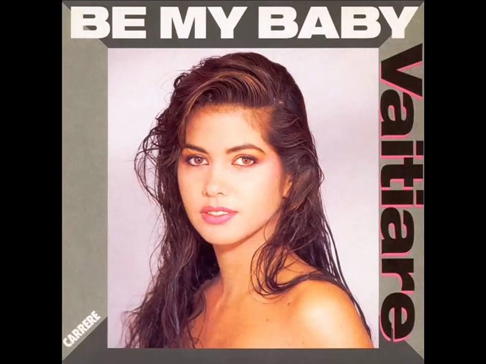 Vaitiare - Be My Baby 1989
