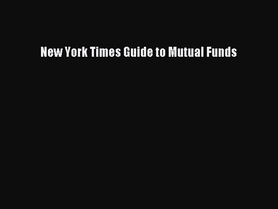 Read New York Times Guide to Mutual Funds Ebook Free