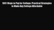 Read 1001 Ways to Pay for College: Practical Strategies to Make Any College Affordable Ebook