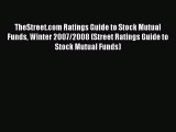 Read TheStreet.com Ratings Guide to Stock Mutual Funds Winter 2007/2008 (Street Ratings Guide