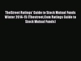 Read TheStreet Ratings' Guide to Stock Mutual Funds Winter 2014-15 (Thestreet.Com Ratings Guide