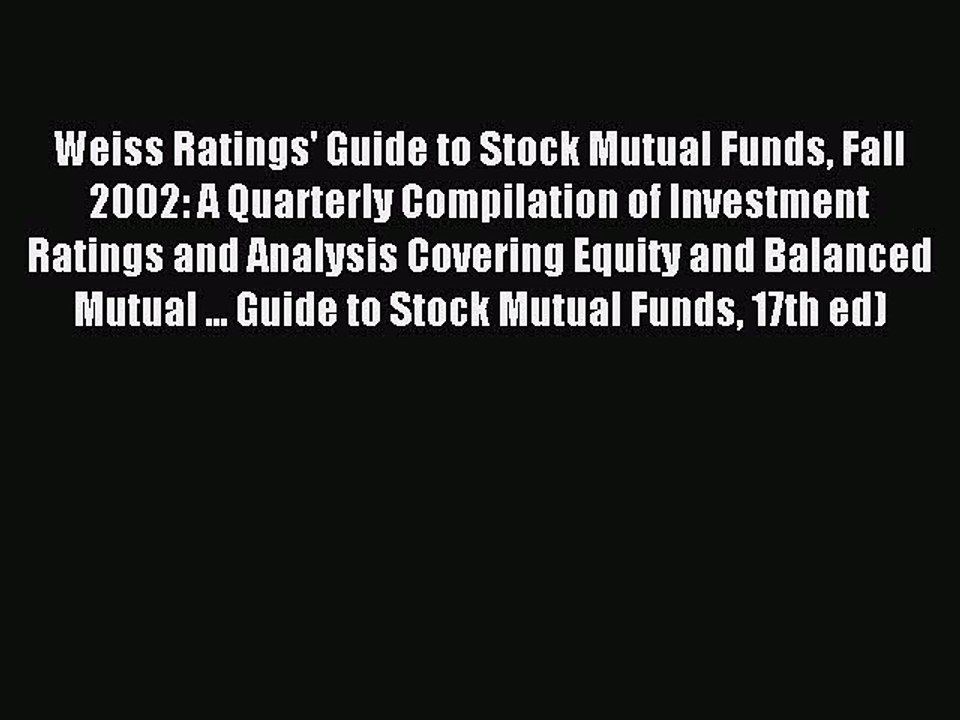 Read Weiss Ratings' Guide to Stock Mutual Funds Fall 2002: A Quarterly Compilation of Investment
