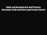 Read Unfair and Deceptive Acts and Practices (Consumer Credit and Sales Legal Practice Series)