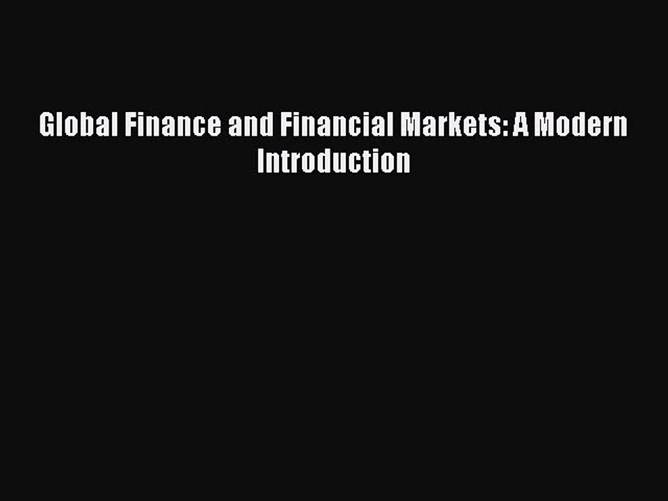 Read Global Finance and Financial Markets: A Modern Introduction Ebook Free