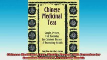 READ book  Chinese Medicinal Teas Simple Proven Folk Formulas for Common Diseases  Promoting Health Online Free