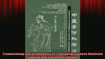 READ FREE Ebooks  Traumatology and Orthopedics of Traditional Chinese Medicine English and Cantonese Online Free