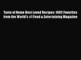 [Download] Taste of Home Best Loved Recipes: 1485 Favorites from the World's #1 Food & Entertaining