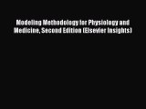 [Download] Modeling Methodology for Physiology and Medicine Second Edition (Elsevier Insights)
