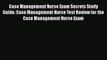 Read Case Management Nurse Exam Secrets Study Guide: Case Management Nurse Test Review for