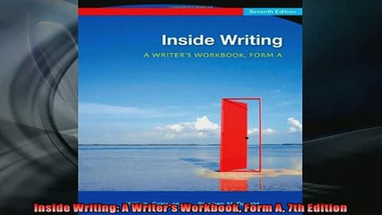 FREE PDF  Inside Writing A Writers Workbook Form A 7th Edition READ ONLINE