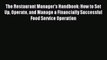 Read The Restaurant Manager's Handbook: How to Set Up Operate and Manage a Financially Successful