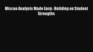 Read Miscue Analysis Made Easy : Building on Student Strengths Ebook Free