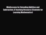 Read Minilessons for Extending Addition and Subtraction: A Yearlong Resource (Contexts for