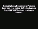 Read Commodity Supply Management by Producing Countries: A Case-Study of the Tropical Beverage