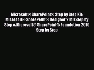 [PDF] Microsoft® SharePoint® Step by Step Kit: Microsoft® SharePoint® Designer 2010 Step by