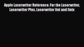 [PDF] Apple Laserwriter Reference: For the Laserwriter Laserwriter Plus Laserwriter Iint and