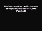 [PDF] First Computers--History and Architectures [History of Computing] [MIT Press2002] [Paperback]