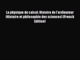[PDF] La physique du calcul: Histoire de l'ordinateur (Histoire et philosophie des sciences)
