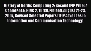 [PDF] History of Nordic Computing 2: Second IFIP WG 9.7 Conference HiNC 2 Turku Finland August