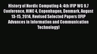 [PDF] History of Nordic Computing 4: 4th IFIP WG 9.7 Conference HiNC 4 Copenhagen Denmark August